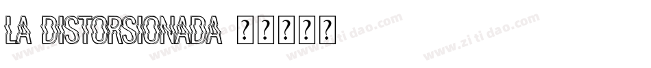 La Distorsionada字体转换